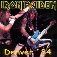 Iron Maiden (UK-1) : Denver '84